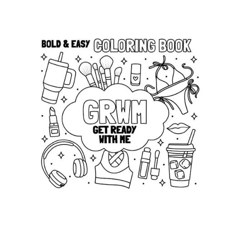 Stress Relief Get Ready with Me Colo-Ring Book - Bold & Easy Designs for Adults, Teens and Kids - Fashion Colouring Book